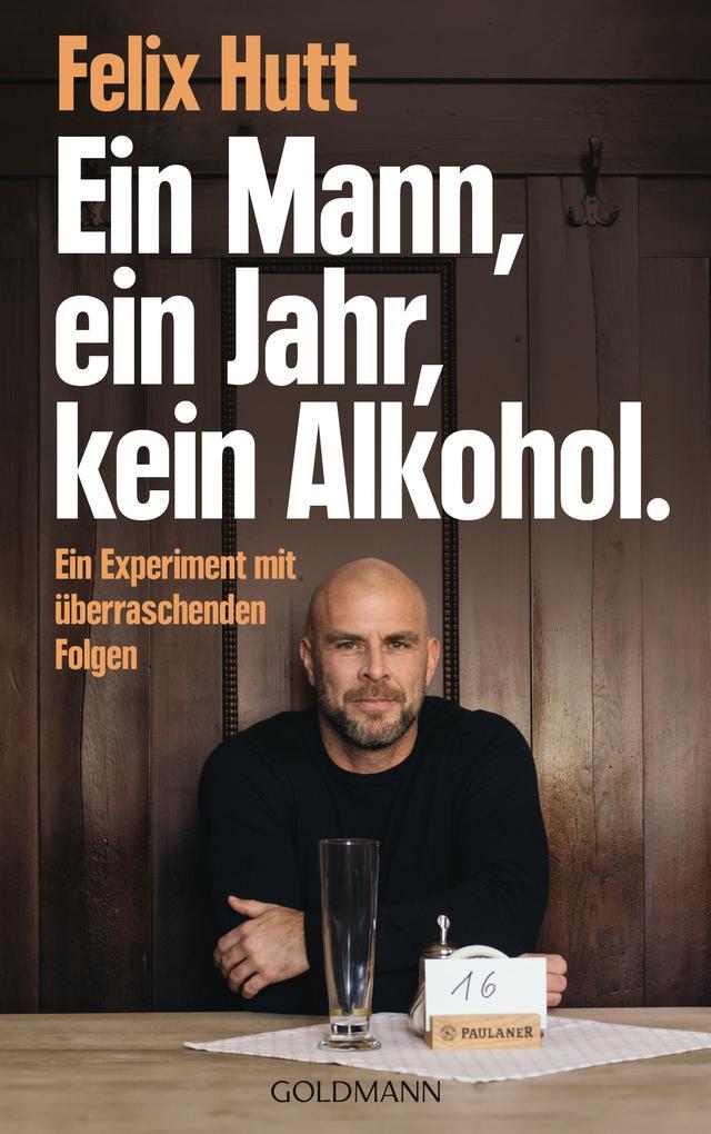 Ein Mann, ein Jahr, kein Alkohol.