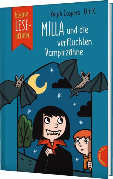 Kleine Lesehelden: Milla und die verfluchten Vampirzähne