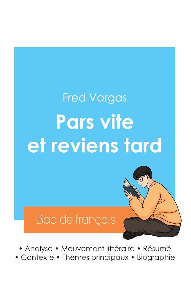 Réussir son Bac de français 2024 : Analyse du roman Pars vite et reviens tard de Fred Vargas