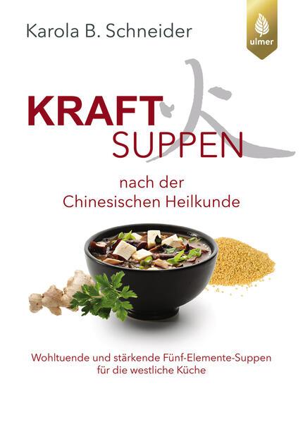 Kraftsuppen nach der chinesischen Heilkunde