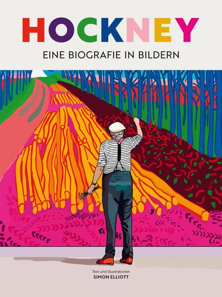 David Hockney - Eine Biografie in Bildern