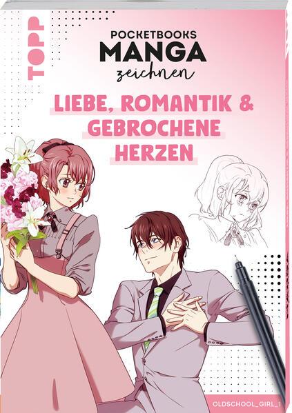 Pocketbooks Manga zeichnen - Teil 2: Liebe, Romantik & gebrochene Herzen