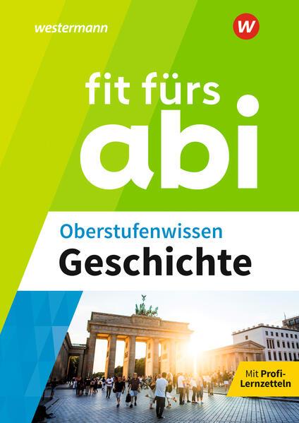 Fit fürs Abi. Oberstufenwissen Geschichte