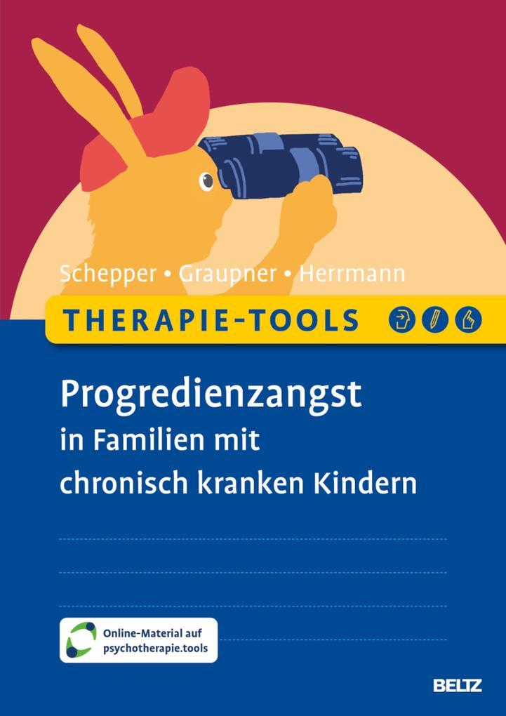 Therapie-Tools Progredienzangst in Familien mit chronisch kranken Kindern