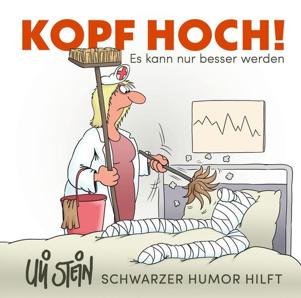 Uli Stein: Gute Wünsche!: Kopf hoch! Schwarzer Humor hilft