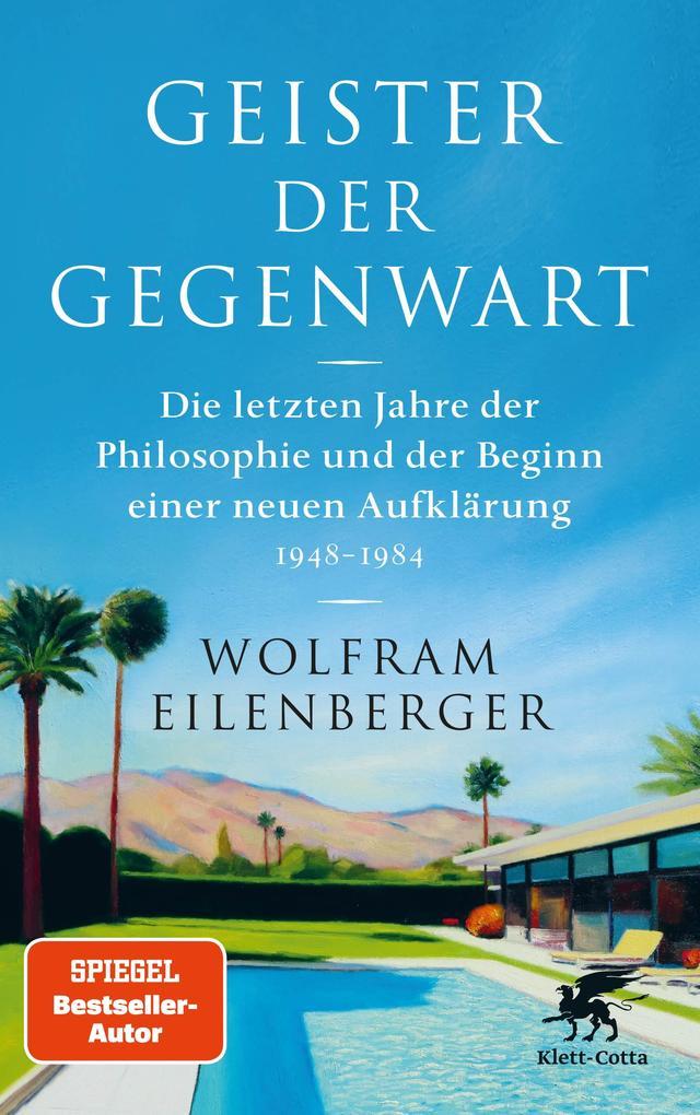 9. Wolfram Eilenberger: Geister der Gegenwart