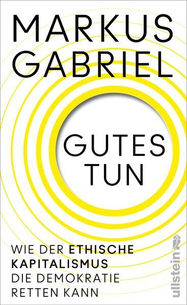 10. Markus Gabriel: Gutes tun