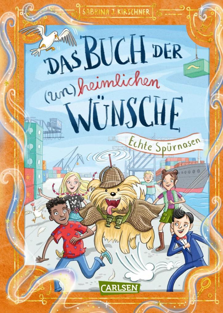 Das Buch der (un)heimlichen Wünsche 4: Echte Spürnasen