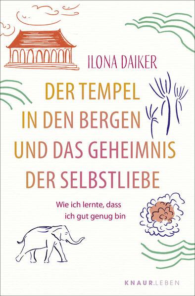 Der Tempel in den Bergen und das Geheimnis der Selbstliebe