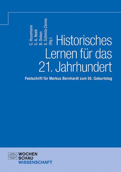 Historisches Lernen für das 21. Jahrhundert