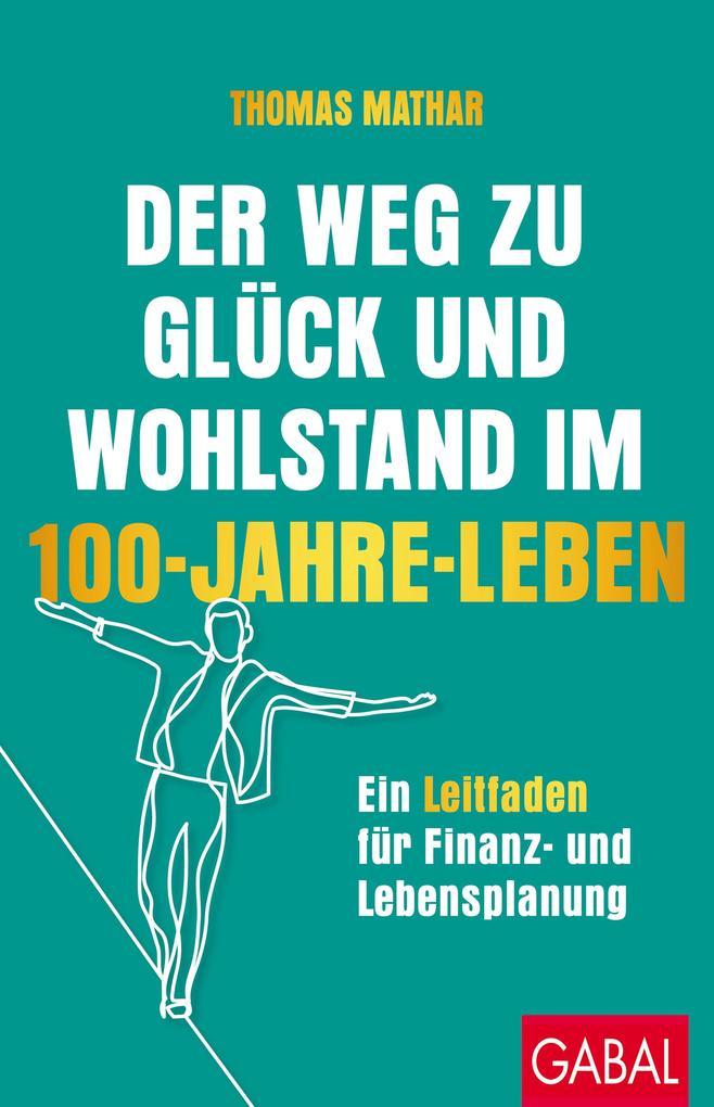 Der Weg zu Glück und Wohlstand im 100-Jahre-Leben