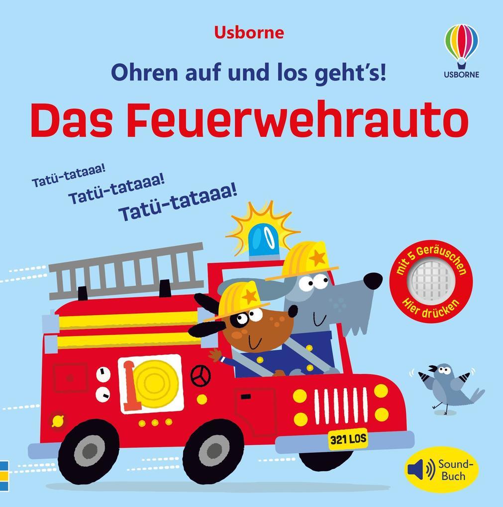 Ohren auf und los geht's! Das Feuerwehrauto