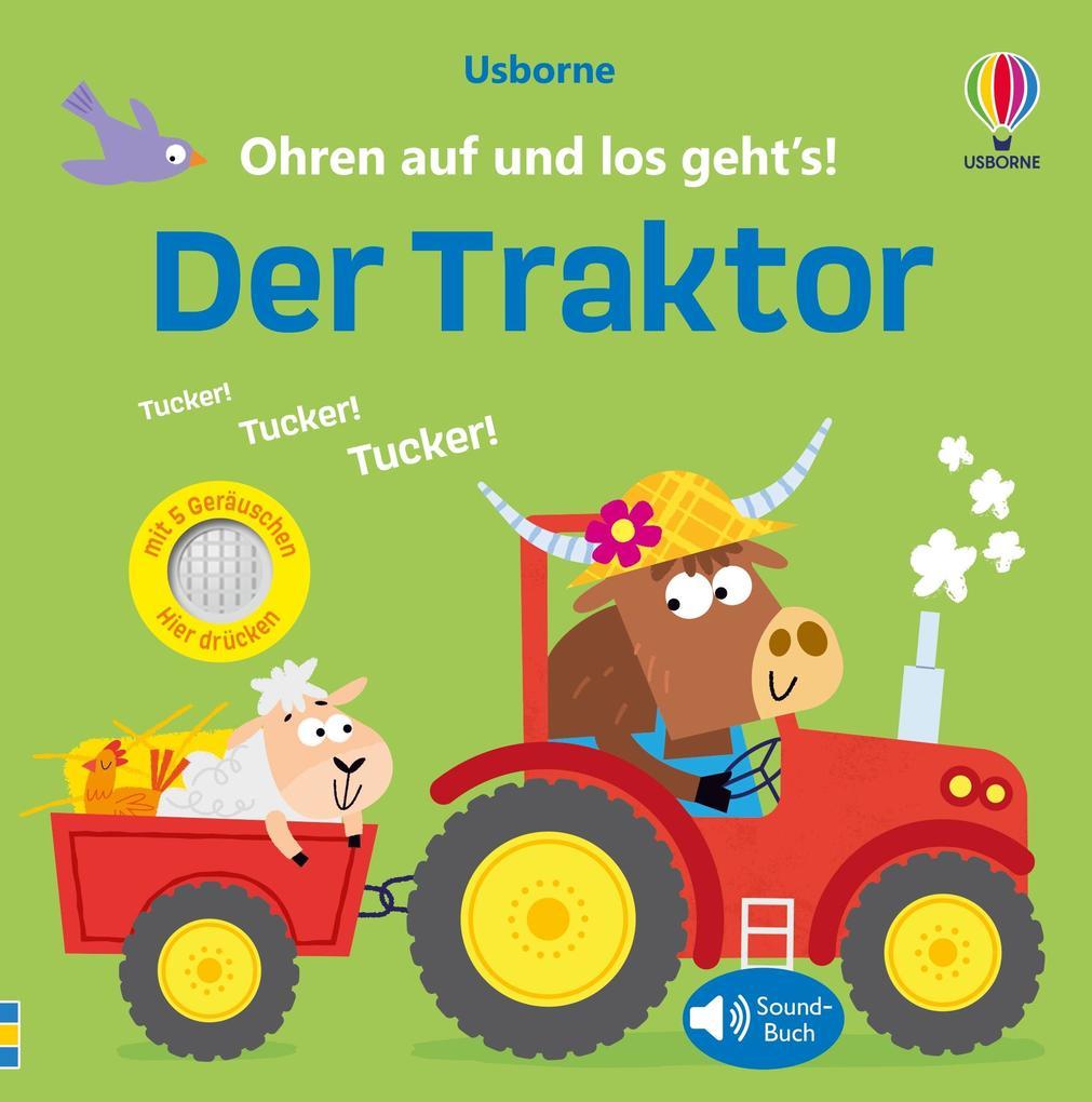 Ohren auf und los geht's! Der Traktor