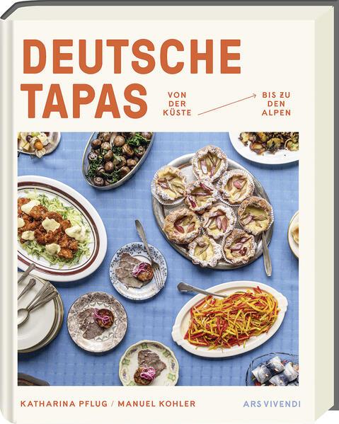 Deutsche Tapas - Von der Küste bis zu den Alpen