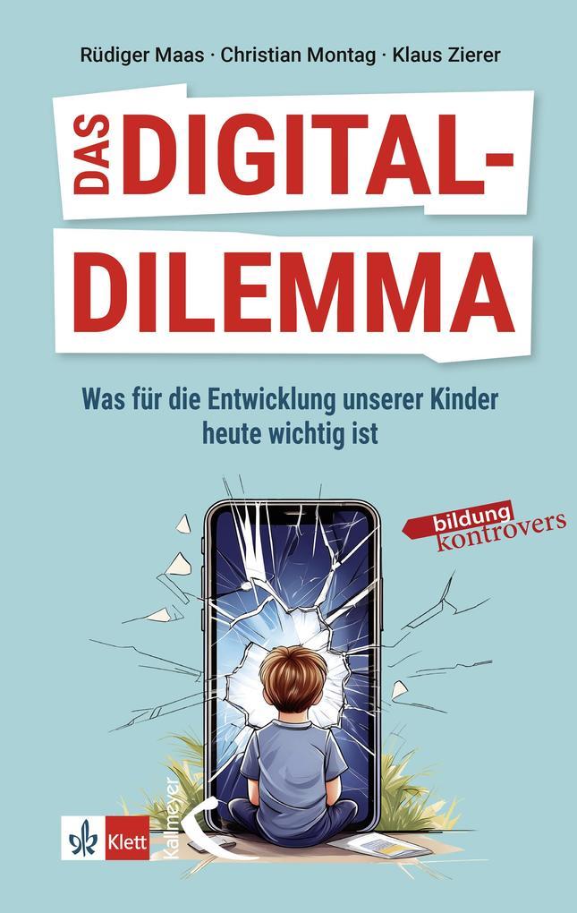 Das Digital-Dilemma: Was für die Entwicklung unserer Kinder heute wichtig ist