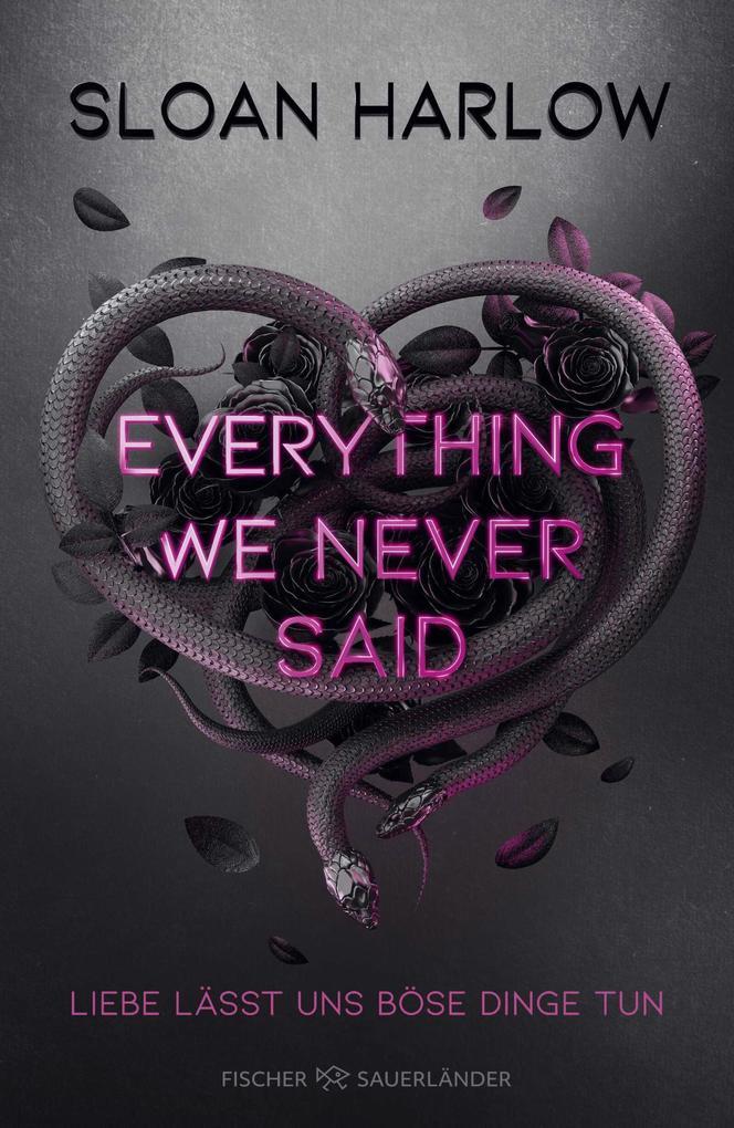 Everything We Never Said - Liebe lässt uns böse Dinge tun