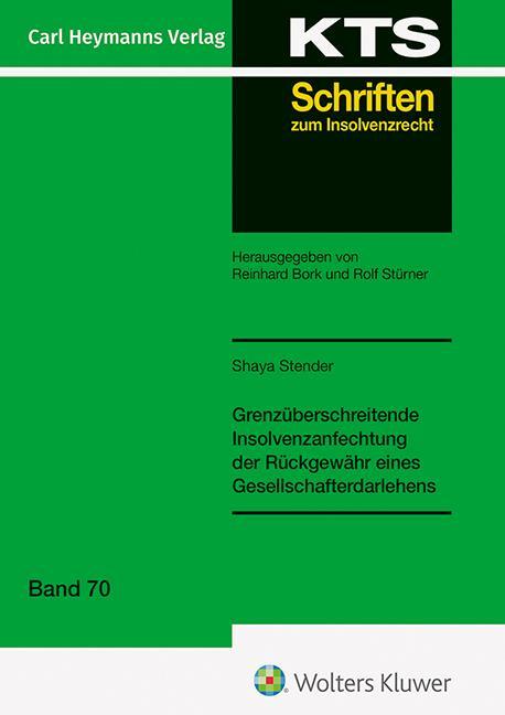 Grenzüberschreitende Insolvenzanfechtung der Rückgewähr eines Gesellschafterdarlehens (KTS 70)