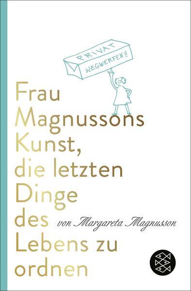 Frau Magnussons Kunst, die letzten Dinge des Lebens zu ordnen