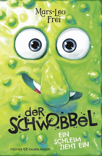 Der Schwobbel - Ein Schleim zieht ein