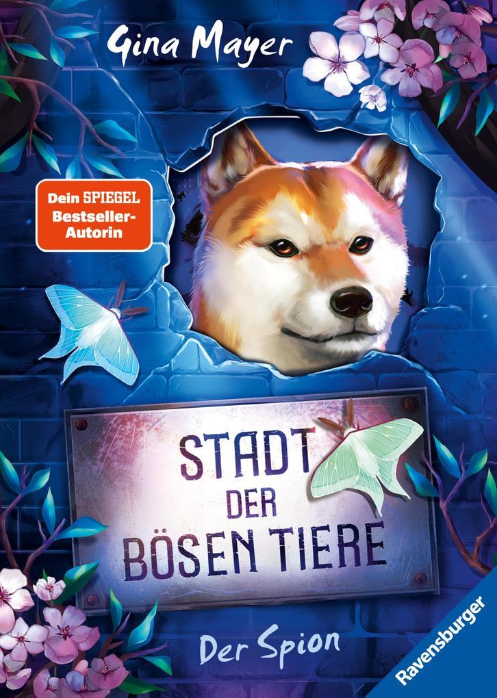 Stadt der bösen Tiere, Band 3: Der Spion (actionreiche 2. Staffel der Bestseller-Reihe "Internat der bösen Tiere" ab 10 Jahren)