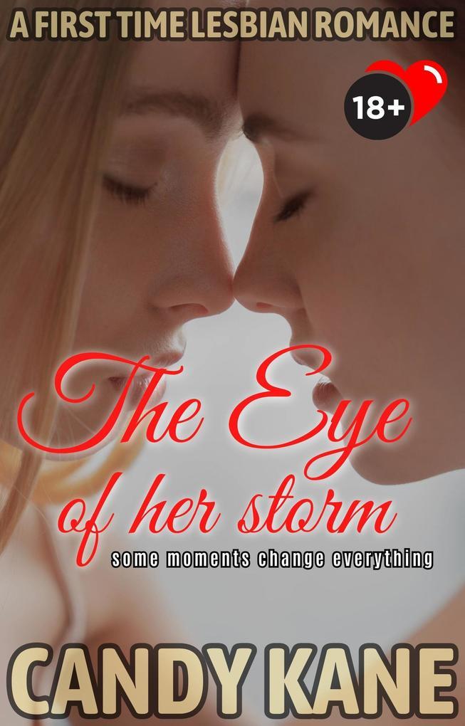 The Eye of Her Storm - A 'First Time' Lesbian Romance