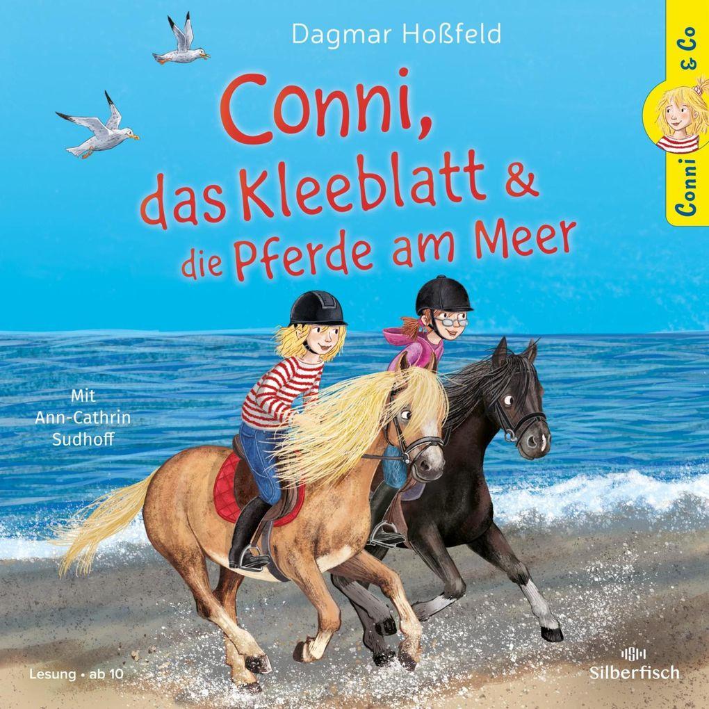 Conni & Co 11: Conni, das Kleeblatt und die Pferde am Meer