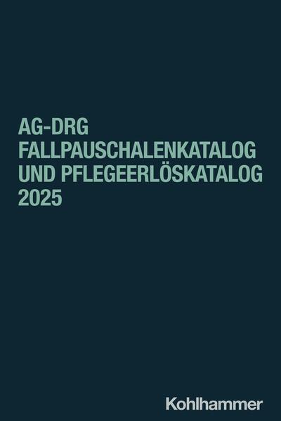 aG-DRG Fallpauschalenkatalog und Pflegeerlöskatalog 2025