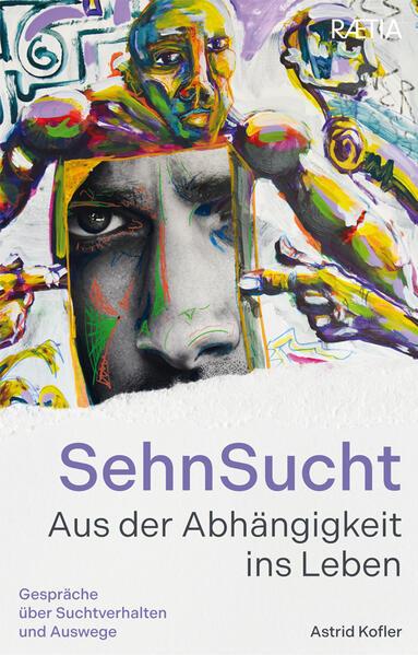 SehnSucht. Aus der Abhängigkeit ins Leben