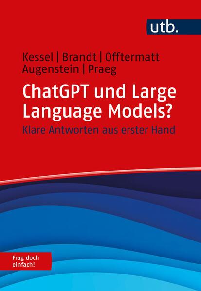 ChatGPT und Large Language Models? Frag doch einfach!