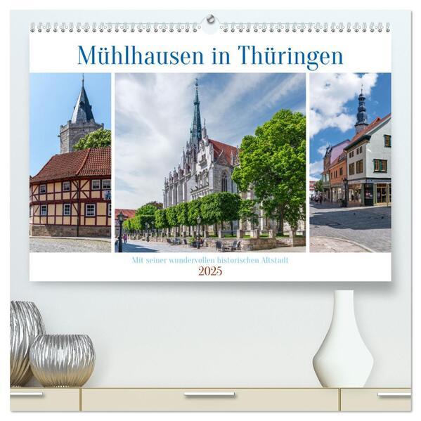 Mühlhausen in Thüringen (hochwertiger Premium Wandkalender 2025 DIN A2 quer), Kunstdruck in Hochglanz