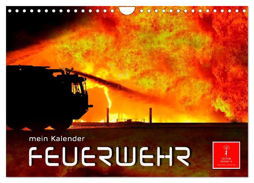 Feuerwehr - mein Kalender (Wandkalender 2025 DIN A4 quer), CALVENDO Monatskalender