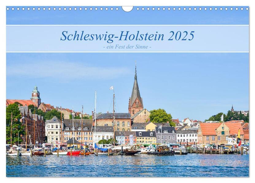 Schleswig-Holstein, ein Fest der Sinne (Wandkalender 2025 DIN A3 quer), CALVENDO Monatskalender