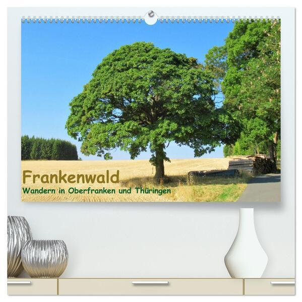 Frankenwald - Wandern in Oberfranken und Thüringen (hochwertiger Premium Wandkalender 2025 DIN A2 quer), Kunstdruck in Hochglanz