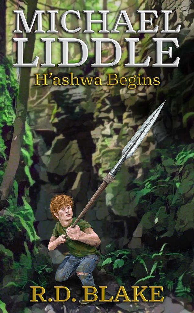 Michael Liddle: H'ashwa Begins (The Saga of Michael Liddle, #4)