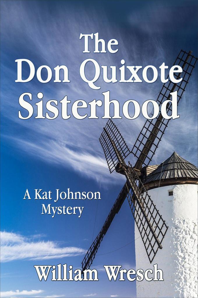 The Don Quixote Sisterhood (Kat Johnson Mysteries, #5)