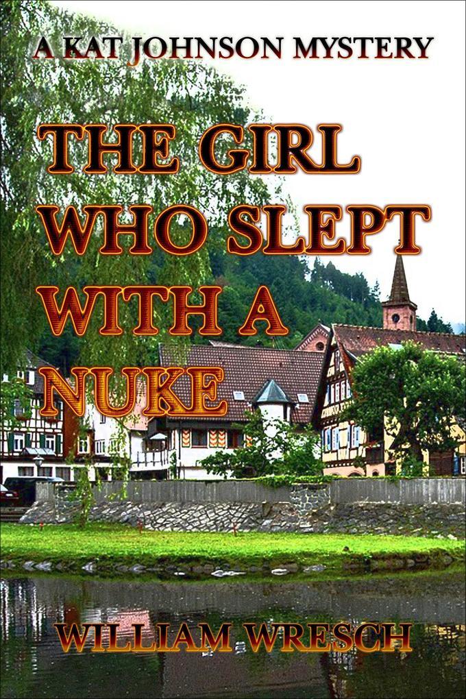 The Girl Who Slept with a Nuke (Kat Johnson Mysteries, #2)