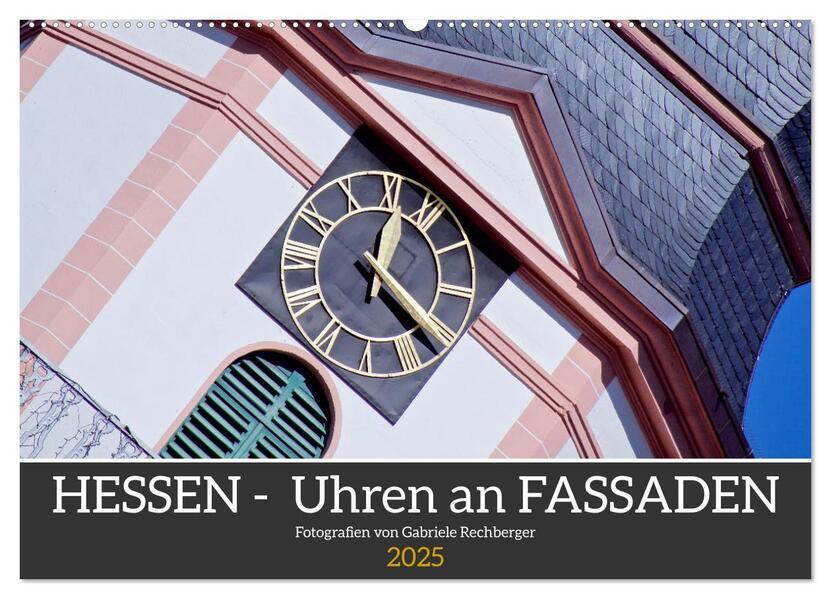 Hessen - Uhren an Fassaden (Wandkalender 2025 DIN A2 quer), CALVENDO Monatskalender