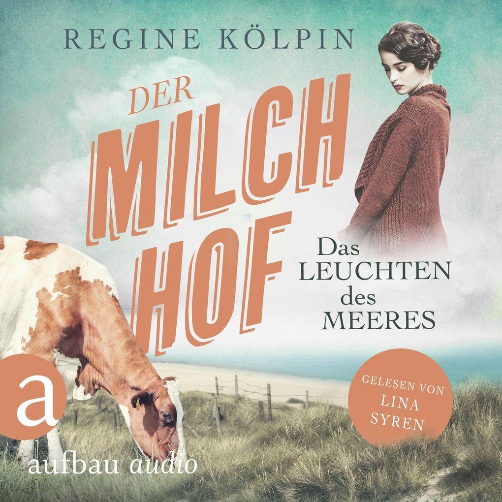 Der Milchhof - Das Leuchten des Meeres