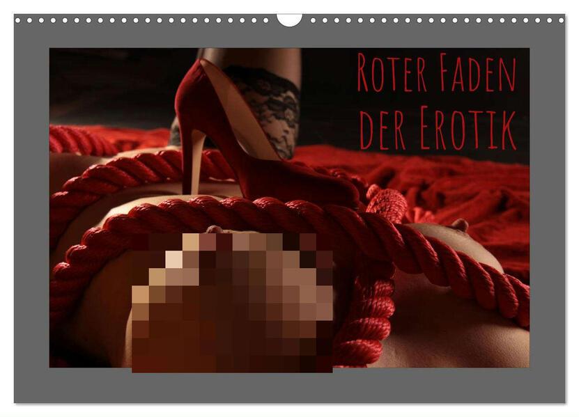 Roter Faden der Erotik (Wandkalender 2025 DIN A3 quer), CALVENDO Monatskalender