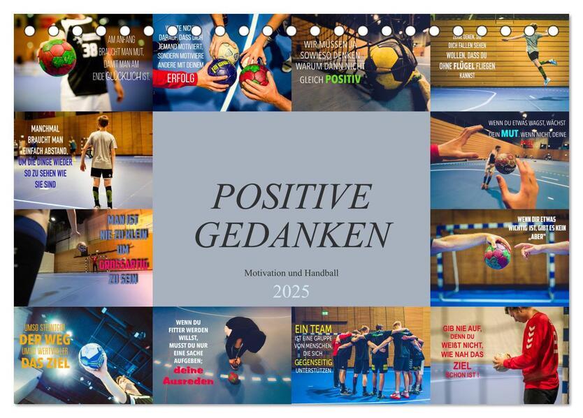 Positive Gedanken - Motivation und Handball (Tischkalender 2025 DIN A5 quer), CALVENDO Monatskalender