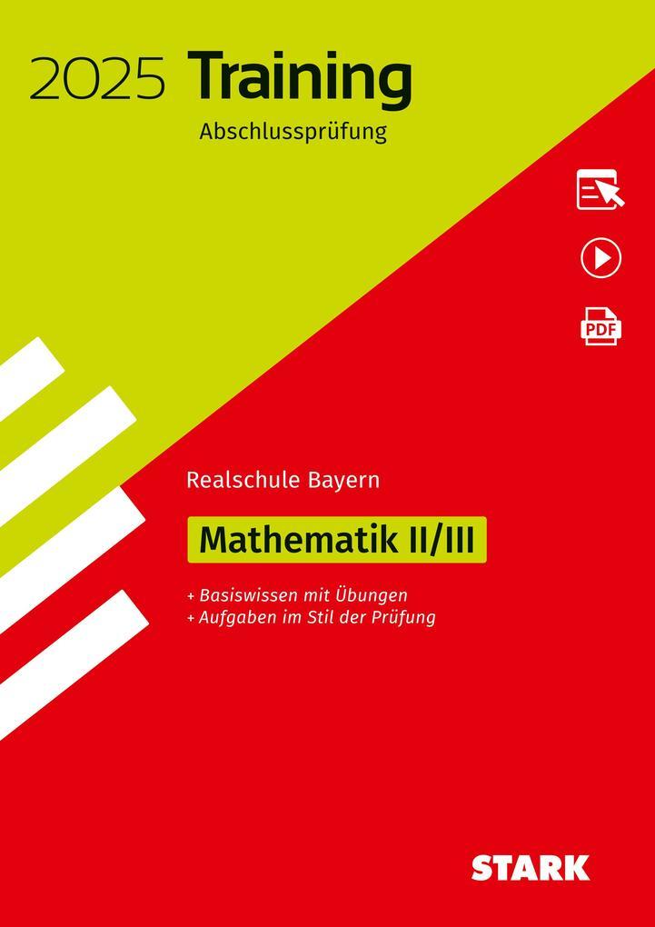 STARK Training Abschlussprüfung Realschule 2025 - Mathematik II/III - Bayern