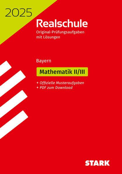 STARK Original-Prüfungen Realschule 2025 - Mathematik II/III - Bayern