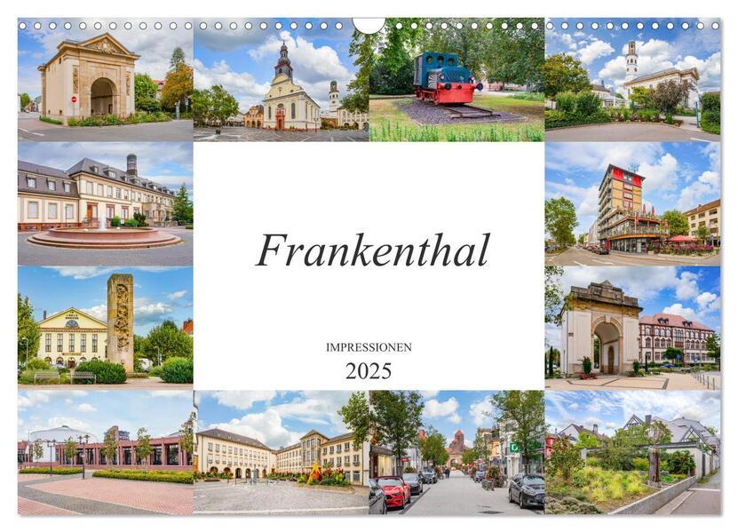 Frankenthal Impressionen (Wandkalender 2025 DIN A3 quer), CALVENDO Monatskalender