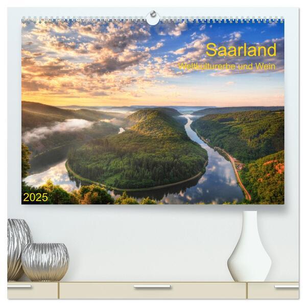 Saarland Weltkulturerbe und Wein (hochwertiger Premium Wandkalender 2025 DIN A2 quer), Kunstdruck in Hochglanz