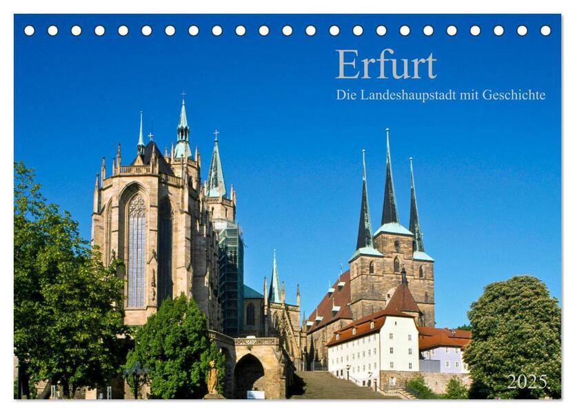 Erfurt - Die Landeshauptstadt mit Geschichte (Tischkalender 2025 DIN A5 quer), CALVENDO Monatskalender