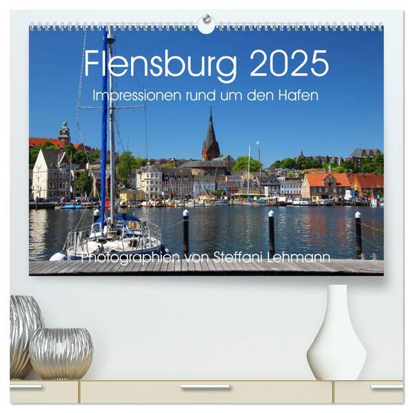 Flensburg 2025. Impressionen rund um den Hafen (hochwertiger Premium Wandkalender 2025 DIN A2 quer), Kunstdruck in Hochglanz