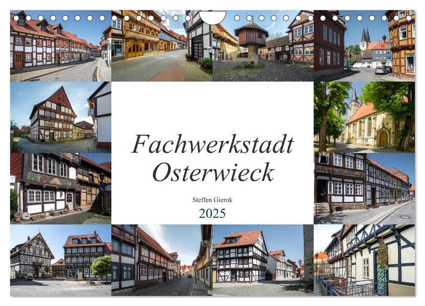 Fachwerkstadt Osterwieck (Wandkalender 2025 DIN A4 quer), CALVENDO Monatskalender