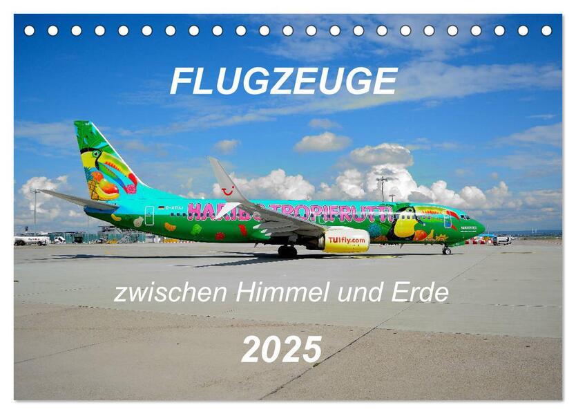 Flugzeuge zwischen Himmel und Erde (Tischkalender 2025 DIN A5 quer), CALVENDO Monatskalender