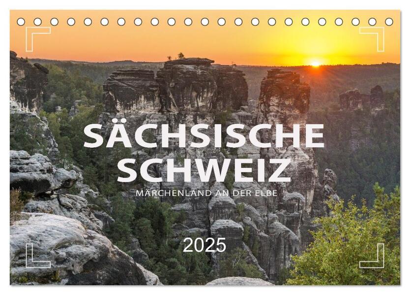 SÄCHSISCHE SCHWEIZ - Märchenland an der Elbe (Tischkalender 2025 DIN A5 quer), CALVENDO Monatskalender