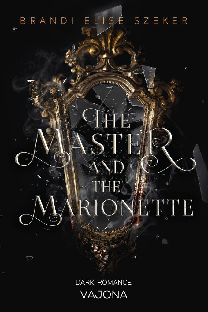 The Master and The Marionette (The Pawn and The Puppet 2)